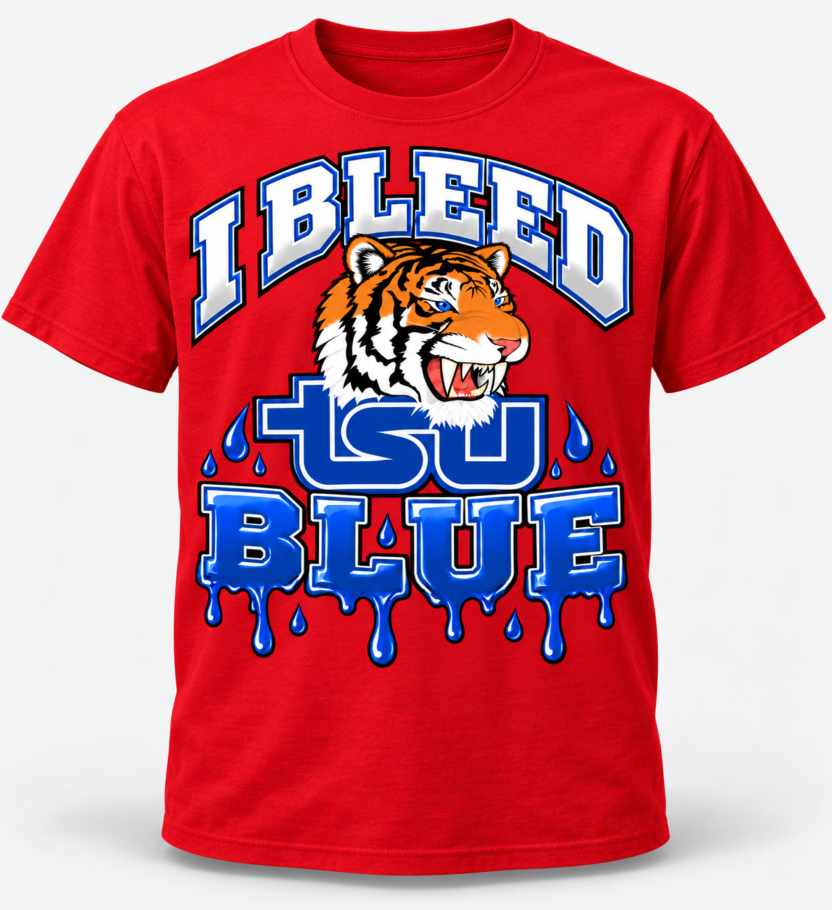 "I Bleed TSU Blue"