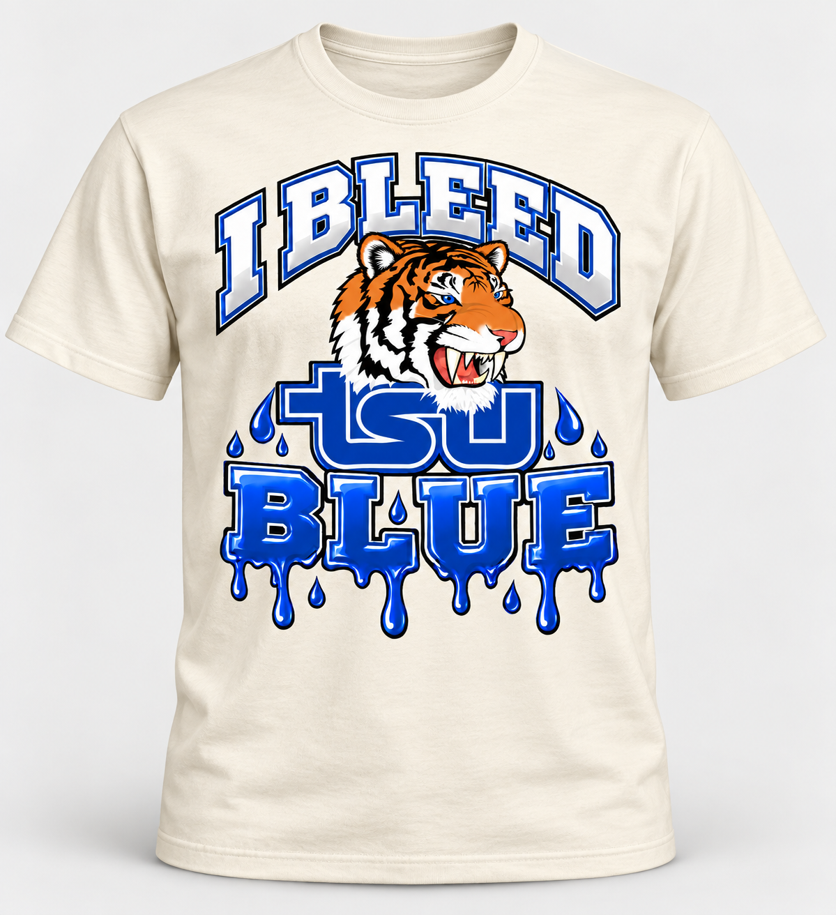 "I Bleed TSU Blue"
